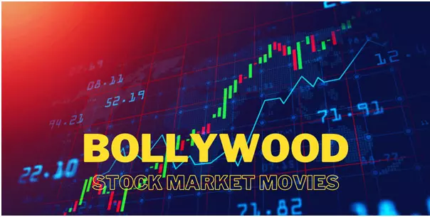 ट्रेडर्स जरूर देखें बॉलीवुड की ये फिल्में जो है स्टॉक मार्केट से रिलेटेड ट्रेडर्स जरूर देखें बॉलीवुड की ये फिल्में जो है स्टॉक मार्केट से रिलेटेड