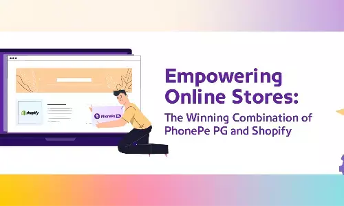 शॉपिफाई और फोनपे पेमेंट गेटवे के साथ बढ़ायें अपना ऑनलाइन व्यवसाय