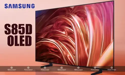 Samsung ने पेश की नई S85D OLED टीवी सीरीज, तीन साइज के साथ मिलेंगे ये शानदार फीचर्स