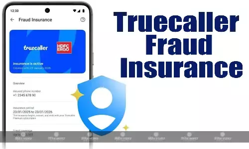 Truecaller ने ऑनलाइन धोखाधड़ी से बचाने iOS और Android यूजर्स के लिए लॉन्च किया फ्रॉड इंश्योरेंस