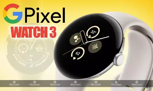Google Pixel Watch 3 की लीक हुई प्रमुख जानकारी, FCC वेबसाइट पर हुई स्पॉट