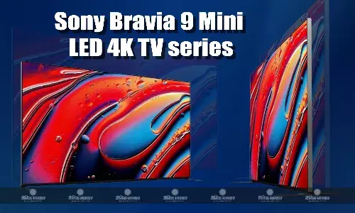 Sony Bravia 9 Mini LED 4K टीवी सीरीज भारत में डॉल्बी एटमॉस के साथ हुई लॉन्च, जानिए कीमत और फीचर्स