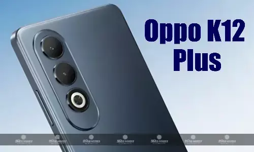 Oppo K12 Plus स्नैपड्रैगन 7 जेन 3 चिपसेट और 6,400mAh बैटरी के साथ लॉन्च, जानिए कीमत, स्पेसिफिकेशन