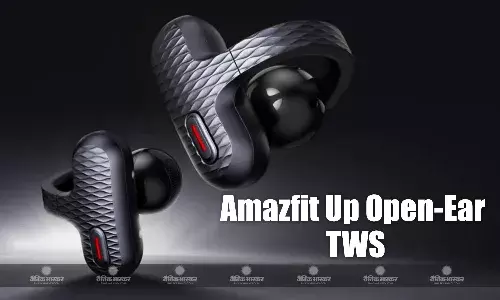 Amazfit Up ईयरबड्स ओपन-ईयर, नॉइज-रिडक्शन और फिटनेस इंटीग्रेशन के साथ हुए लॉन्च, जानिए कीमत, स्पेसिफिकेशन