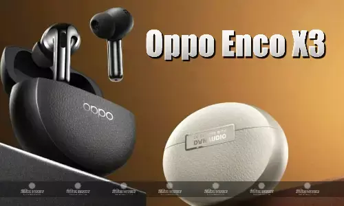 Oppo Enco X3 कुल 43 घंटे तक की बैटरी लाइफ के साथ हुए लॉन्च, जानिए कीमत, फीचर्स