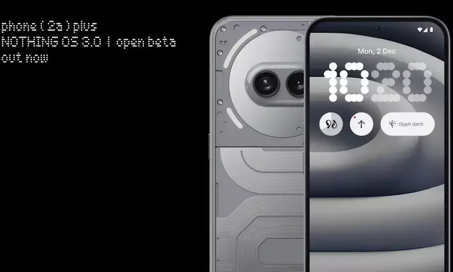 Nothing Phone (1) and Phone (2a) Plus को मिला अपडेटेड UI और AI फीचर्स के साथ नथिंग OS 3.0 ओपन बीटा 1