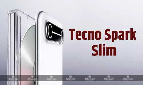 Tecno Spark Slim होगा दुनिया का सबसे पतला हैंडसेट, मिलेगी 5200mAh बैटरी