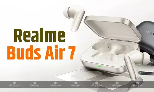 Realme Buds Air 7 भारत में लॉन्च, मिलेगा 52 घंटे तक का कुल प्लेबैक टाइम