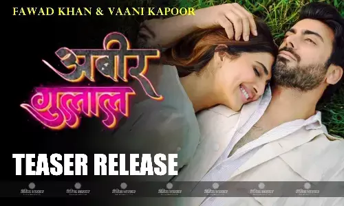 वाणी कपूर की फिल्म अबीर गुलाल का टीजर रिलीज, फवाद खान करने जा रहे फिल्म से कमबैक, जाने किस दिन देगी दस्तक