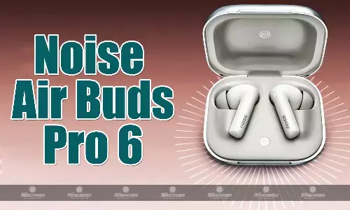 Noise Air Buds Pro 6 भारत में 3499 रुपए की कीमत में लॉन्च, मिलेगी 50 घंटे तक की कुल बैटरी लाइफ