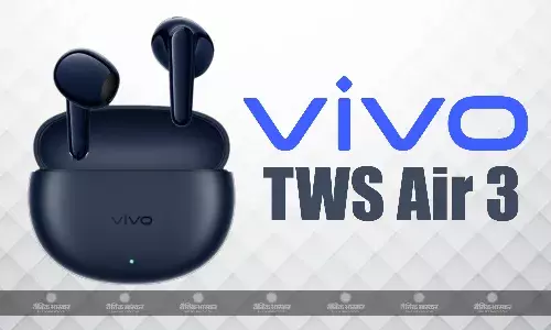 Vivo TWS Air 3 आईपी54-रेटेड बिल्ड और 45 घंटे तक की बैटरी लाइफ के साथ लॉन्च, जानिए कीमत, स्पेसिफिकेशन