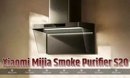 Xiaomi Mijia Smoke Purifier S20 स्मार्ट ऐप सपोर्ट के साथ लॉन्च, जानिए कीमत और स्पेसिफिकेशन