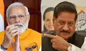 मोदी के खिलाफ आचार संहिता उल्लंघन मामले में कार्रवाई नहीं,  हाईकोर्ट जाएंगे- पृथ्वीराज चव्हाण