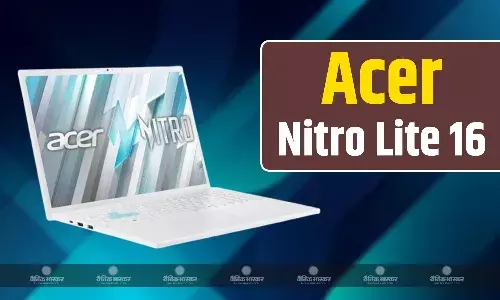 Acer Nitro Lite 16 भारत में Nvidia GeForce RTX 4050 GPU के साथ लॉन्च, शुरुआती कीमत 79990 रुपए