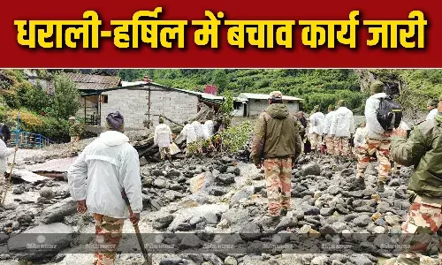 उत्तराखंड सरकार ने कहा गंगोत्री और अन्य इलाकों से 274 लोगों को सुरक्षित हर्षिल लाया गया