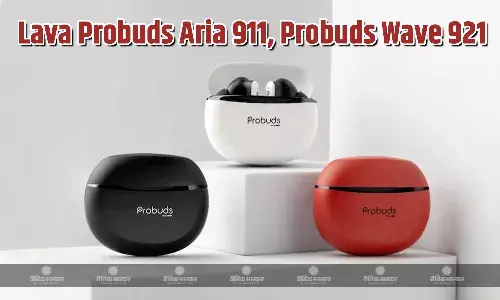 Lava Probuds Aria 911 और Probuds Wave 921 भारत में 10mm ड्राइवर्स के साथ लॉन्च, जानिए कीमत और स्पेसिफिकेशन