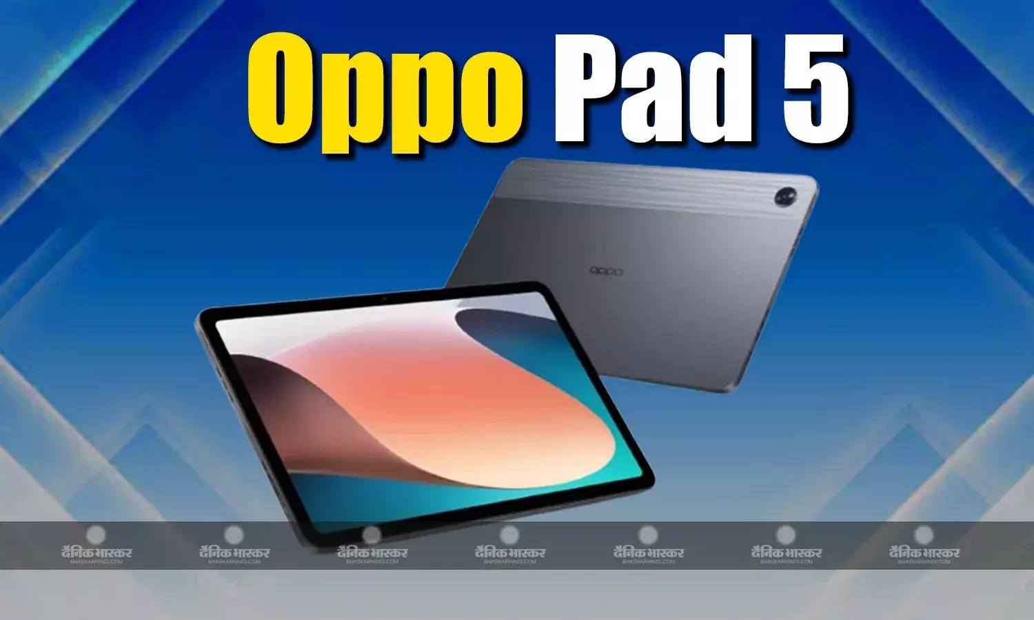 Oppo Pad 5 मीडियाटेक डाइमेंशन 9400+ प्रोसेसर के साथ होगा लॉन्च, टिप्सटर ने किया दावा