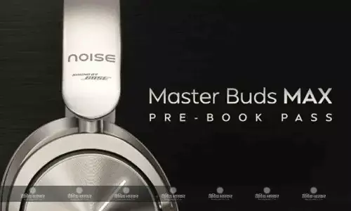 Noise Master Buds Max भारत में बोस साउंड और 60 घंटे तक की बैटरी लाइफ के साथ लॉन्च, जानिए कीमत और स्पेसिफिकेशन