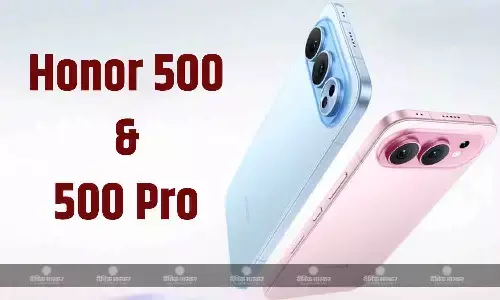 Honor 500 और Honor 500 Pro स्नैपड्रैगन 8 एलीट चिपसेट के साथ लॉन्च, जानिए कीमत और स्पेसिफिकेशन