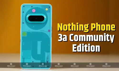 Nothing Phone 3a Community Edition भारत में कस्टम हार्डवेयर डिजाइन के साथ हुआ लॉन्च, जानिए कीमत और फीचर्स Nothing Phone 3a Community Edition भारत में कस्टम हार्डवेयर डिजाइन के साथ हुआ लॉन्च, जानिए कीमत और फीचर्स
