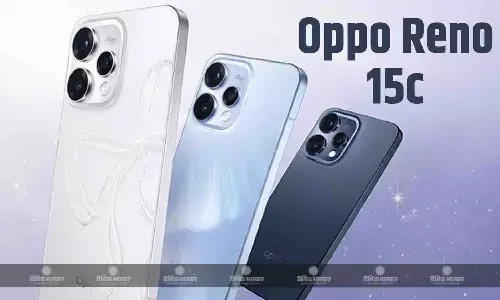 Oppo Reno 15c ट्रिपल रियर कैमरा सेटअप और स्नैपड्रैगन 7 Gen 4 चिपसेट के साथ लॉन्च, जानिए कीमत, स्पेसिफिकेशन्स