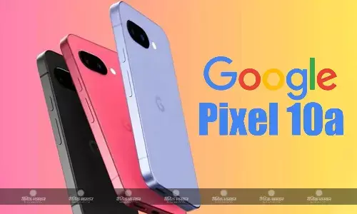Google Pixel 10a की लॉन्च टाइमलाइन, कलर और स्टोरेज ऑप्शन हुई लीक, प्रमुख फीचर्स सामने आए