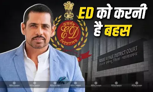 राउज एवेन्यू कोर्ट ने ED को दिया समय, रॉबर्ट वाड्रा के खिलाफ दायर सप्लीमेंट्री चार्जशीट पर होनी है बहस