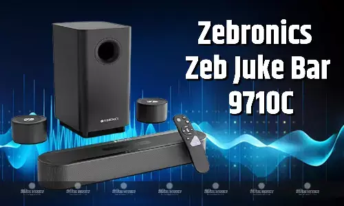 Zebronics Zeb Juke Bar 9710C भारत में डॉल्बी एटमॉस के साथ हुआ लॉन्च, जानिए कीमत और फीचर्स
