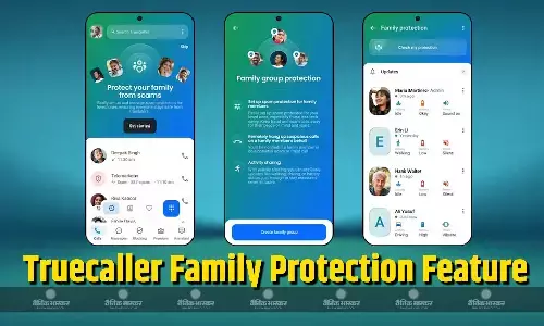 Truecaller ने भारत में लॉन्च किया नया Family Protection फीचर, स्कैम कॉल्स से मिलेगी पूरे परिवार को सुरक्षा!