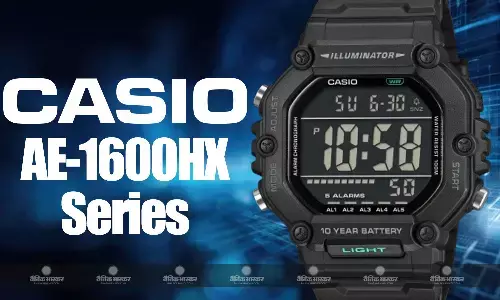 Casio AE-1600HX Series डुअल टाइम ट्रैकिंग और 10 साल तक की बैटरी लाइफ के साथ हुई लॉन्च, जानिए कीमत और खूबियां