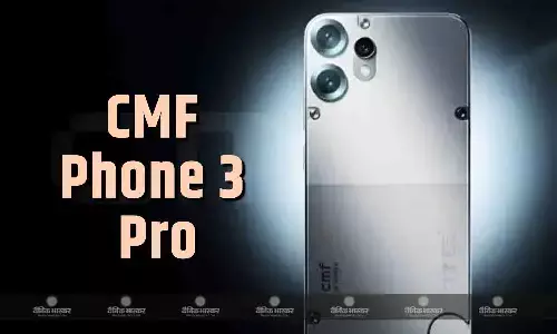 CMF Phone 3 Pro के लीक हुए प्रमुख स्पेसिफिकेशन, मिल सकती है बड़ी बैटरी और स्नैपड्रैगन चिप