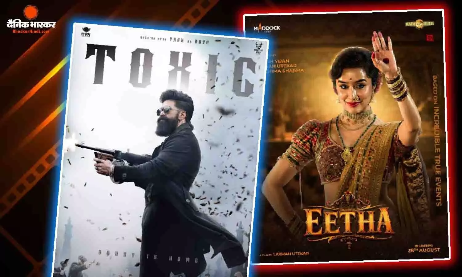 अब ‘टॉक्सिक’ से नहीं होगी फिल्म ‘ईठा’ की टक्कर, रिलीज डेट बढ़ी आगे, आयुष्मान की ‘उड़ता तीर’ की भी रिलीज डेट अनाउंस